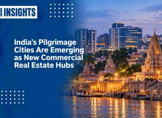 India’s Pilgrimage Cities Are Emerging as New Commercial Real Estate Hubs