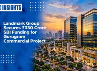 Landmark Group Secures ₹330 Crore SBI Funding for Gurugram Commercial Project