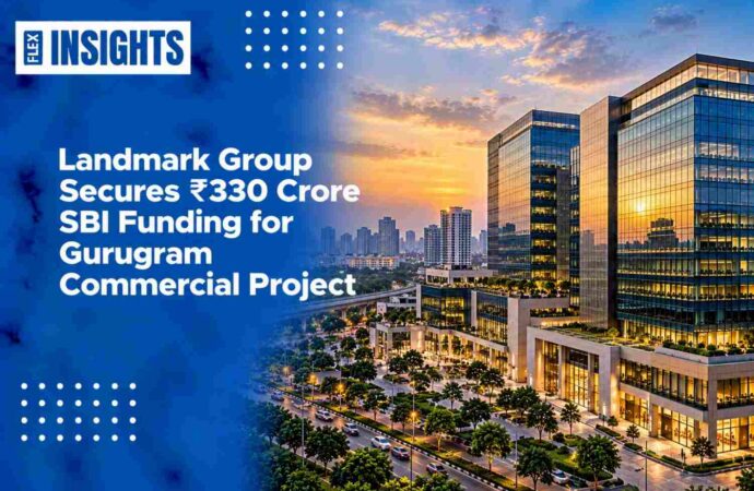 Landmark Group Secures ₹330 Crore SBI Funding for Gurugram Commercial Project